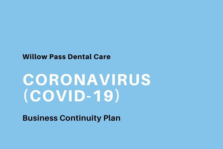 Willow Pass Dental Care Coronavirus Business Continuity Plan
